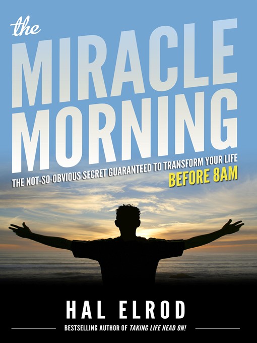 Title details for The Miracle Morning by Hal Elrod - Available